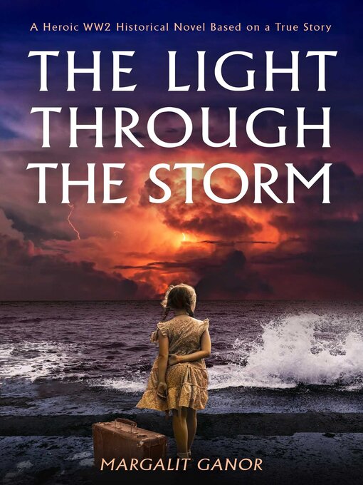 Title details for The Light Through the Storm by Margalit  Ganor - Available